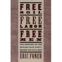 Free Soil, Free Labor, Free Men