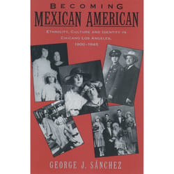 Becoming Mexican American