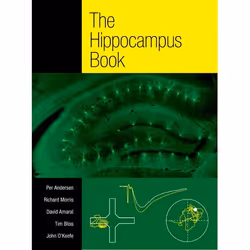 ISBN The Hippocampus Book, Per Andersen, Richard Morris, David Amaral, Tim Bliss, John O'Keefe, Anglais, Oxford University Pr ...