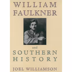 ISBN William Faulkner and Southern History, Joel Williamson, Anglais, Oxford University Press, 22/02/1996, unisexe, 1 pièce(s ...
