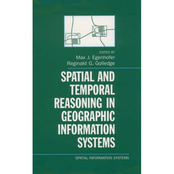ISBN Spatial and Temporal Reasoning in Geographic Information Systems livre