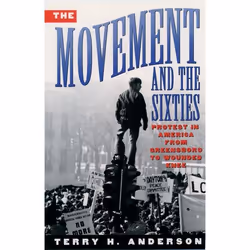 ISBN The Movement and The Sixties, Terry H. Anderson, Anglais, Oxford University Press, 05/09/1996, unisexe, 1 pièce(s)