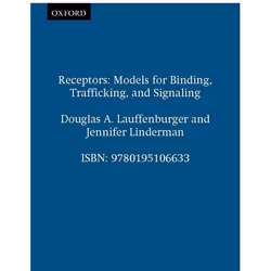 ISBN Receptors: Models for Binding Trafficking and Signaling, Douglas A. Lauffenburger, Jennifer J. Linderman, Anglais, Oxfor ...