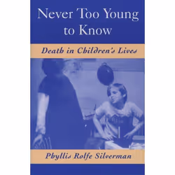 ISBN Never Too Young to Know ( Death in Children's lives ), Phyllis Rolfe Silverman, 288 pages, Anglais, Oxford University Pr ...