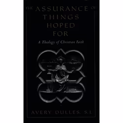 ISBN The Assurance of Things Hoped For ( A Theology of Christian Faith ), 320 pages