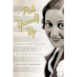 ISBN Pick Yourself Up ( Dorothy Fields and the American Musical )