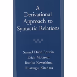 ISBN A Derivational Approach to Syntactic Relations, Anglais, Couverture rigide, 208 pages