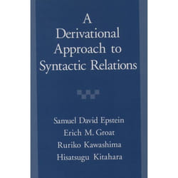 ISBN A Derivational Approach to Syntactic Relations Couverture rigide
