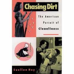 ISBN Chasing Dirt ( The American Pursuit of Cleanliness ), 288 pages