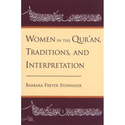 Women in the Qur'An, Traditions, and Interpretation
