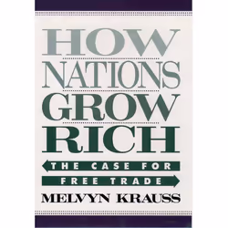 ISBN How Nations Grow Rich ( The Case for Free Trade ), Melvyn Krauss, 160 pages, Anglais, Oxford University Press, 04/12/199 ...