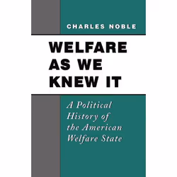 ISBN Welfare as We Knew It ( A Political History of the American Welfare State ), Charles Noble, 224 pages, Anglais, Oxford U ...