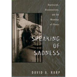ISBN Speaking of Sadness ( Depression Disconnection and the Meanings of Illness ) Couverture rigide