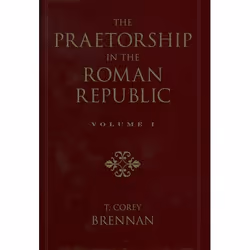 ISBN The Praetorship in the Roman Republic ( Volume 2: 122 to 49 BC ), 880 pages