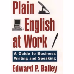 ISBN The Plain English Approach to Business Writing, Edward P. Bailey Jr, 144 pages, Anglais, Oxford University Press, 20/11/ ...