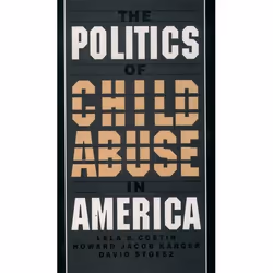 ISBN The Politics of Child Abuse in America, Lela B. Costin, Howard Jacob Karger, David Stoesz, Anglais, Oxford University Pr ...