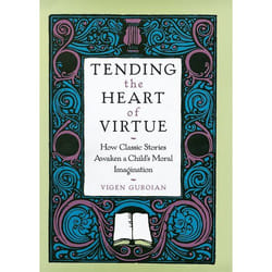 ISBN Tending the Heart of Virtue ( How Classic Stories Awaken a Child's Moral Imagination )