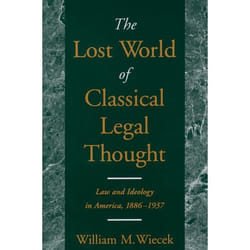 ISBN The Lost World of Classical Legal Thought ( Law and Ideology in America 1886-1937 )