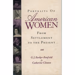 ISBN Portraits of American Women ( From Settlement to the Present ), 624 pages