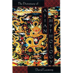 A Dictionary of Asian Mythology