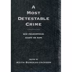 ISBN A Most Detestable Crime ( New Philosophical Essays on Rape ), Keith Burgess-Jackson, 328 pages, Anglais, Oxford Universi ...