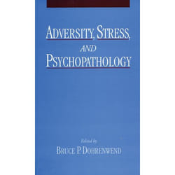 Adversity, Stress, and Psychopathology