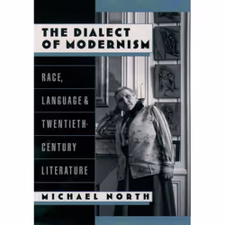 ISBN The Dialect of Modernism ( Race Language and Twentieth-Century Literature ), Michael North, Anglais, Oxford University P ...