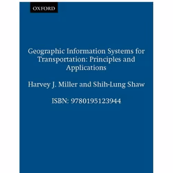 ISBN Geographic Information Systems for Transportation ( Principles and Applications ), Harvey J. Miller, Shih-Lung Shaw, uni ...