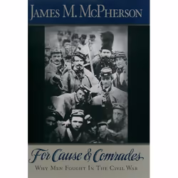 ISBN For Cause and Comrades ( Why Men Fought in the Civil War ), Anglais, Couverture rigide, 256 pages