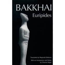 Bakkhai, The Greek Tragedy in New Translations