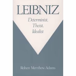 ISBN Leibniz: Determinist Theist Idealist, Anglais, Couverture rigide, 448 pages