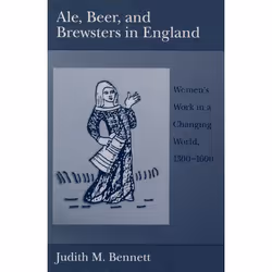 ISBN Ale Beer and Brewsters in England ( Women's Work in a Changing World 1300-1600 ), Anglais, Couverture rigide, 280 pages