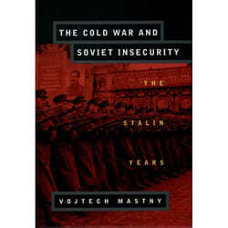 The Cold War and Soviet Insecurity