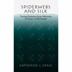 ISBN Spiderwebs and Silk ( Tracing Evolution From Molecules to Genes to Phenotypes ), Catherine L. Craig, Anglais, Oxford Uni ...