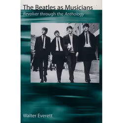 ISBN The Beatles as Musicians ( Revolver through the Anthology ), Walter Everett, Anglais, Oxford University Press, 27/05/199 ...