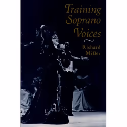 ISBN Training Soprano Voices, Richard Miller, Anglais, Oxford University Press, 14/09/2000, unisexe, 1 pièce(s)