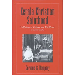 ISBN Kerala Christian Sainthood ( Collisions of Culture and Worldview in South India ) 232 pages Anglais