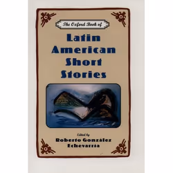 ISBN The Oxford Book of Latin American Short Stories, Roberto González Echevarria, 496 pages, Anglais, Oxford University Pres ...