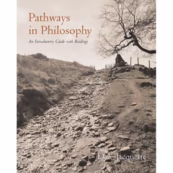 ISBN Pathways in Philosophy ( An Introductory Guide with Readings ), 574 pages