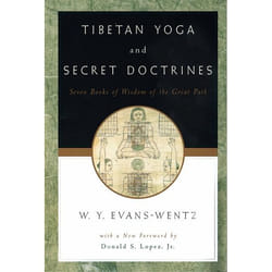Tibetan Yoga and Secret Doctrines or Seven Books of Wisdom of the Great Path