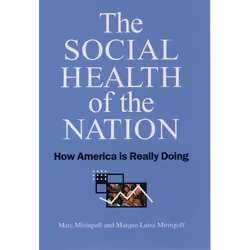 ISBN The Social Health of the Nation ( How America is Really Doing ), Marc L. Miringoff, Marque-Luisa Miringoff, 272 pages, A ...