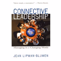 ISBN Connective Leadership ( Managing in a Changing World ), Jean Lipman-Blumen, Anglais, Oxford University Press, 13/04/2000 ...