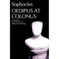 Oedipus at Colonus, The Greek Tragedy in New Translations