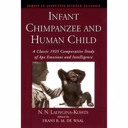 ISBN Infant Chimpanzee and Human Child ( A Classic 1935 Comparative Study of Ape Emotions and Intelligence ), the late N. N. ...