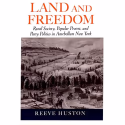 ISBN Land and Freedom ( Rural Society Popular Protest and Party Politics in Antebellum New York ), Anglais, Livre broché, 304 ...