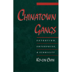 ISBN Chinatown Gangs ( Extortion Enterprise and Ethnicity ) Anglais