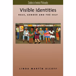 ISBN Visible Identities ( Race Gender and the Self ), Linda Martín Alcoff, 344 pages, Anglais, Oxford University Press, 26/01 ...