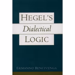 ISBN Hegel's Dialectical Logic, Ermanno Bencivenga, 160 pages, Anglais, Oxford University Press, 09/11/2000, unisexe