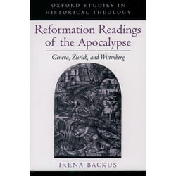 Reformation Readings of the Apocalypse, Oxford Studies in Historical Theology