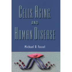 ISBN Cells Aging and Human Disease, Michael B. Fossel, Anglais, Oxford University Press, 24/06/2004, unisexe, 1 pièce(s)